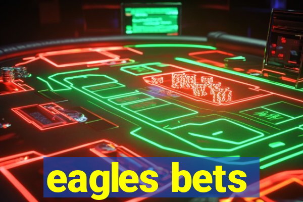 eagles bets